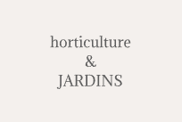 Horticulture & Jardins